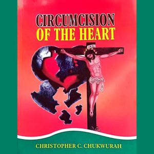 CIRCUMCISION OF THE HEART